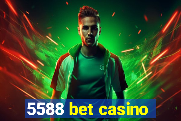 5588 bet casino